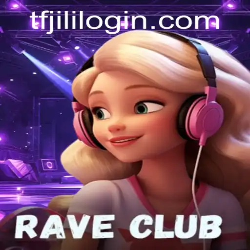 RaveClub: Enter the Pulsating World of TFJILI's Gaming Experience